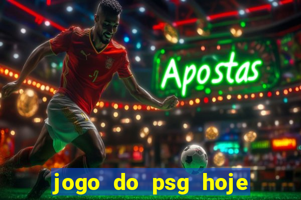 jogo do psg hoje ao viv