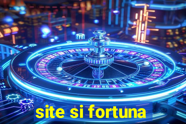 site si fortuna