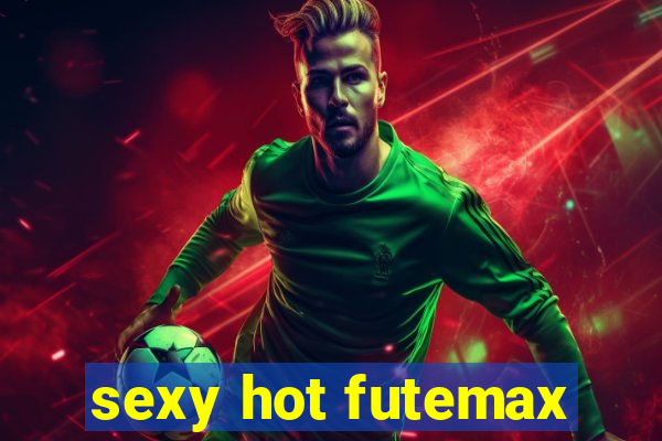 sexy hot futemax