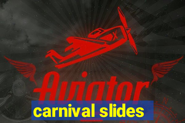 carnival slides