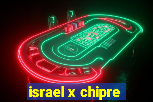 israel x chipre