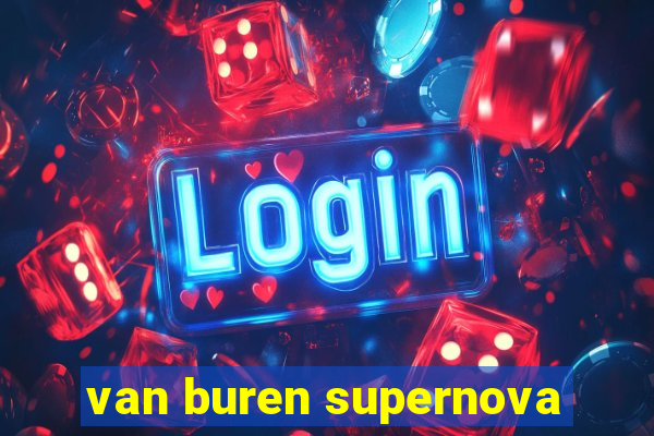 van buren supernova