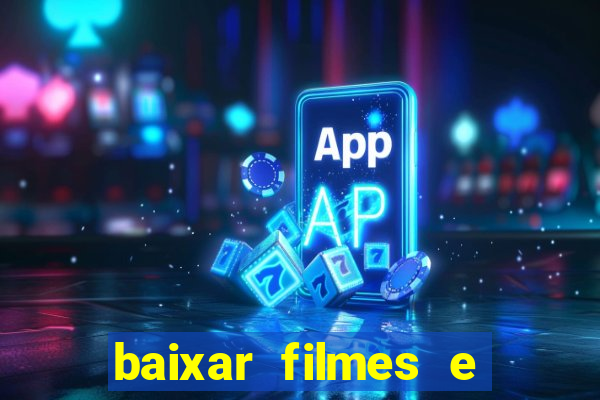 baixar filmes e series em mp4