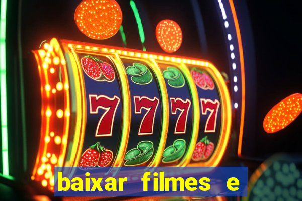 baixar filmes e series em mp4