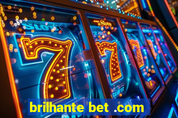 brilhante bet .com