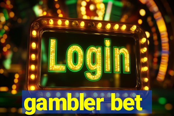 gambler bet