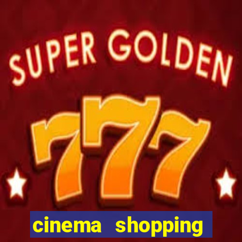 cinema shopping conquista sul