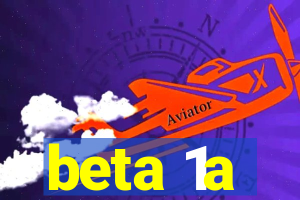 beta 1a