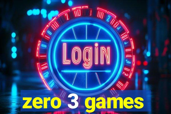 zero 3 games