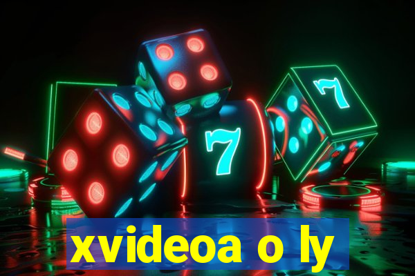 xvideoa o ly