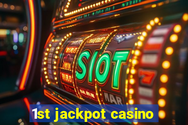 1st jackpot casino