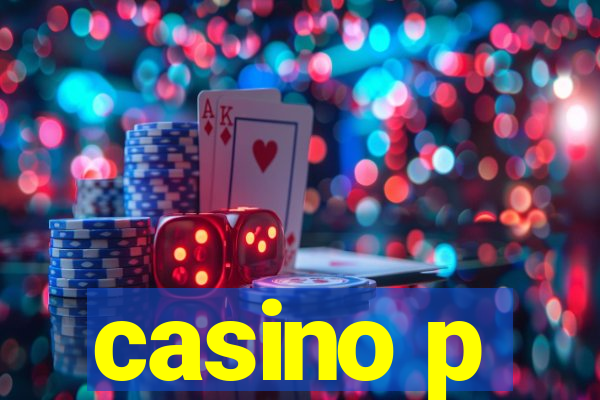 casino p