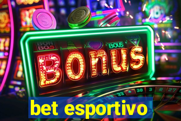 bet esportivo