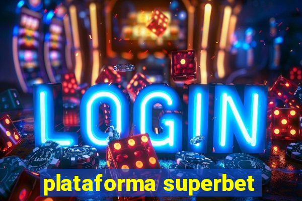 plataforma superbet