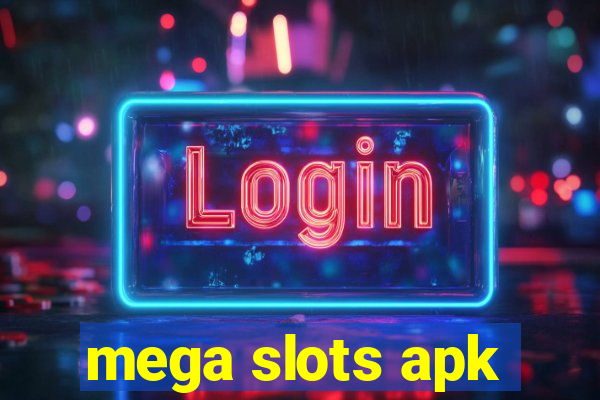 mega slots apk