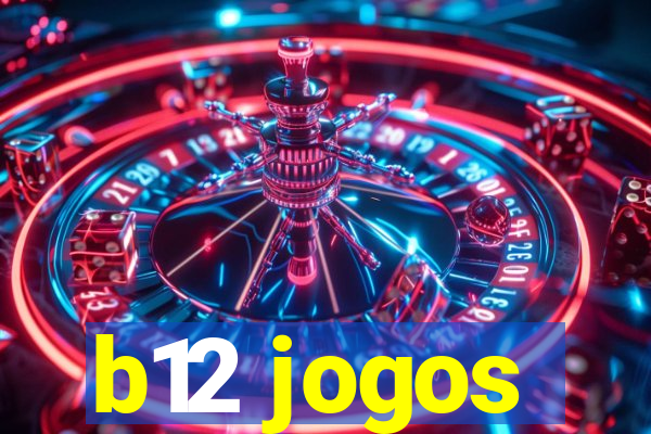 b12 jogos