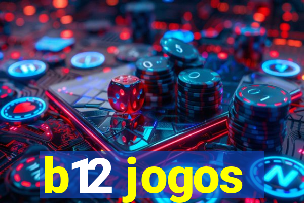 b12 jogos