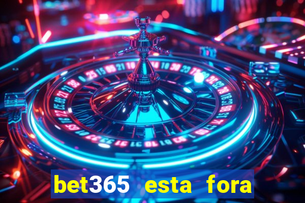 bet365 esta fora do ar