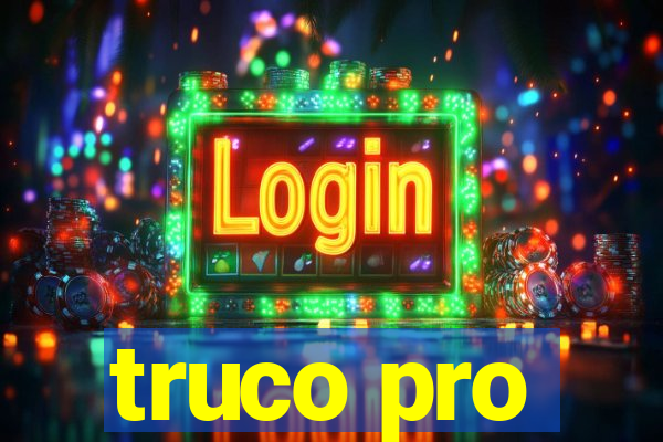 truco pro