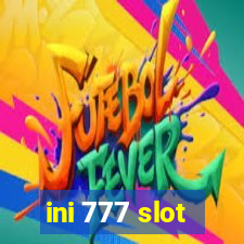 ini 777 slot