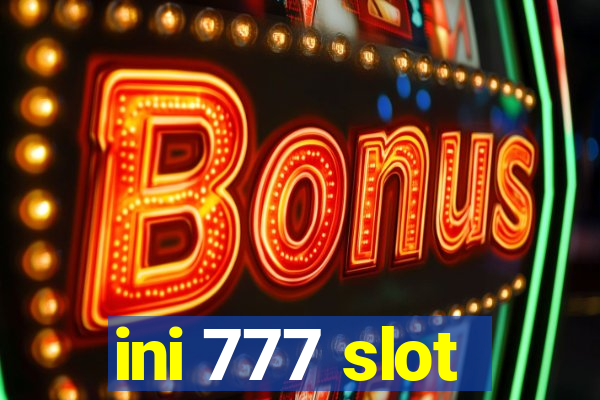 ini 777 slot