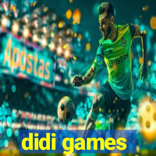 didi games