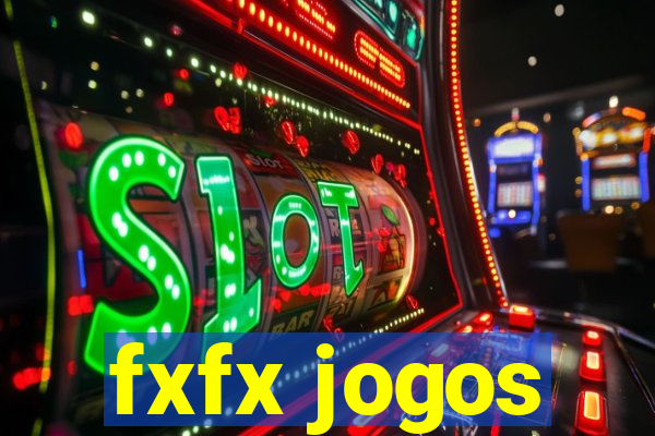 fxfx jogos