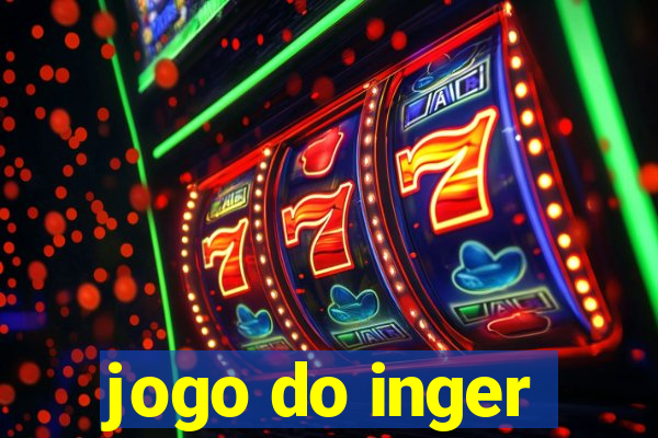 jogo do inger