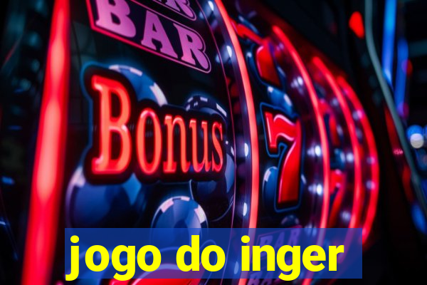 jogo do inger