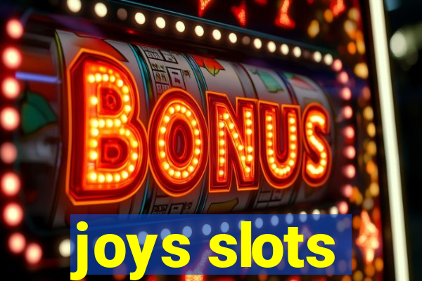 joys slots