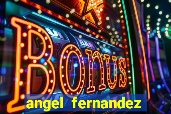 angel fernandez only fans