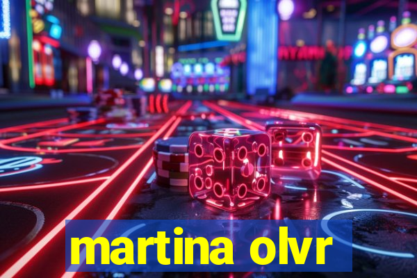 martina olvr