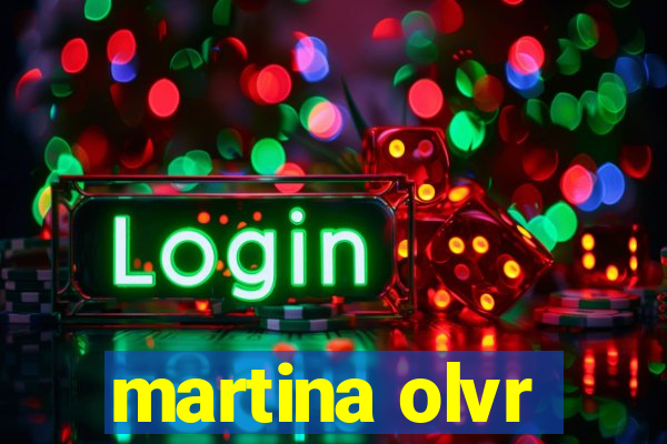 martina olvr