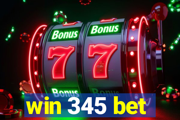 win 345 bet