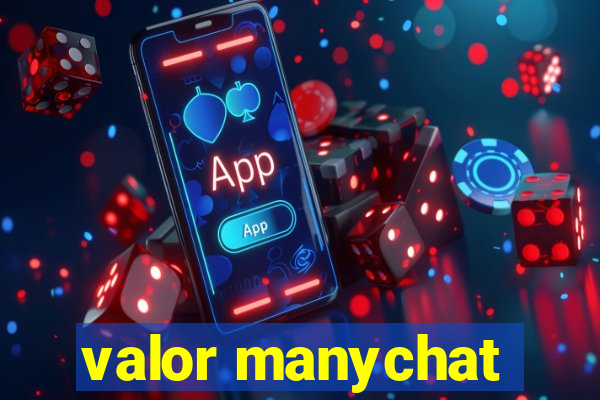 valor manychat