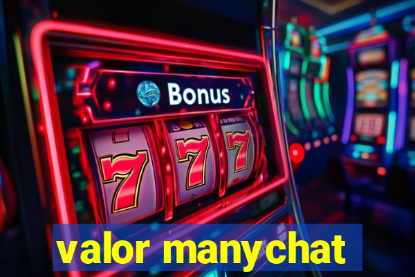 valor manychat