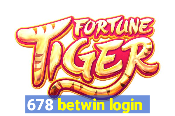 678 betwin login