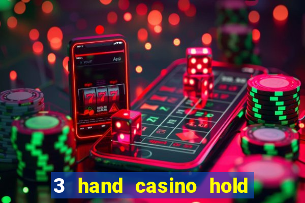 3 hand casino hold em slot