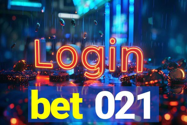 bet 021