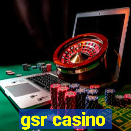 gsr casino