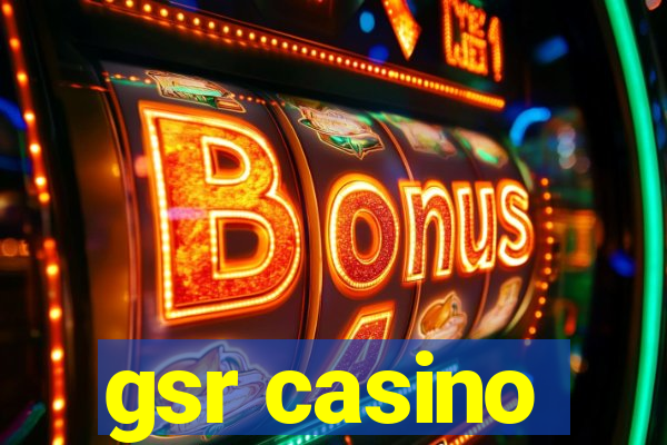 gsr casino