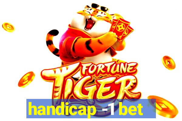 handicap -1 bet