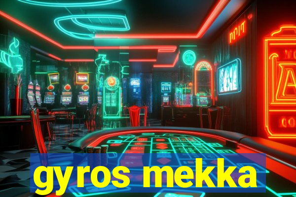 gyros mekka