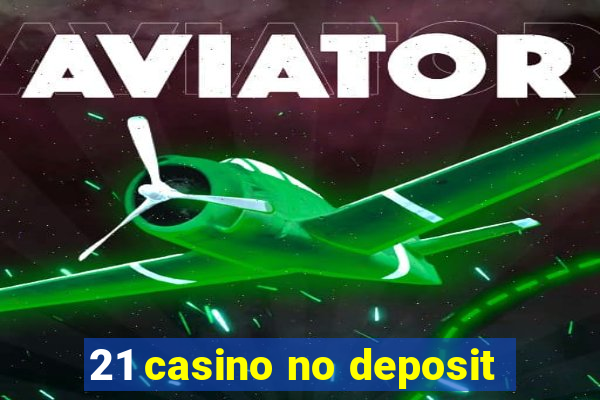 21 casino no deposit