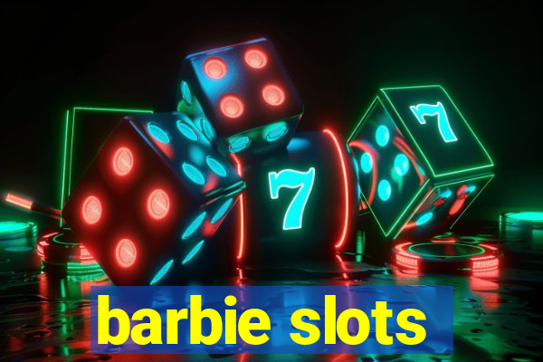 barbie slots