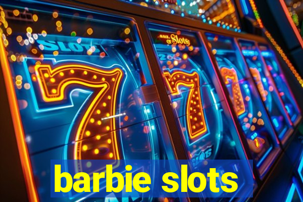 barbie slots