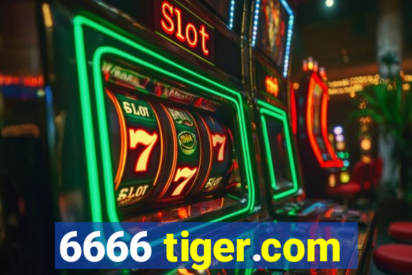 6666 tiger.com