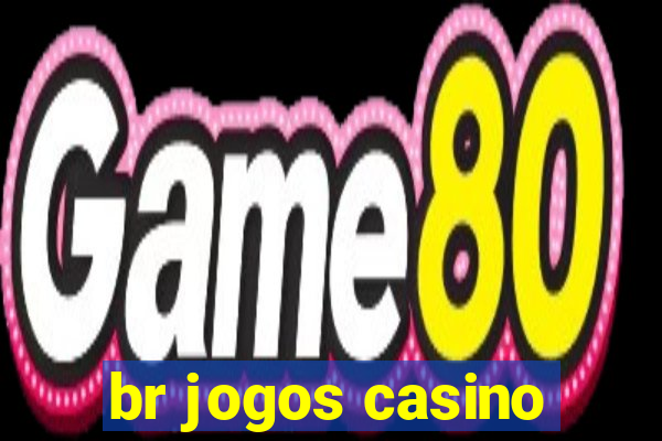 br jogos casino