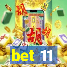 bet 11