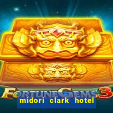 midori clark hotel and casino